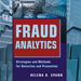 Fraud Analytics: Strategies and methods for detection and prevention