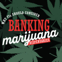Why FIs Should Consider Banking Marijuana Dispensaries