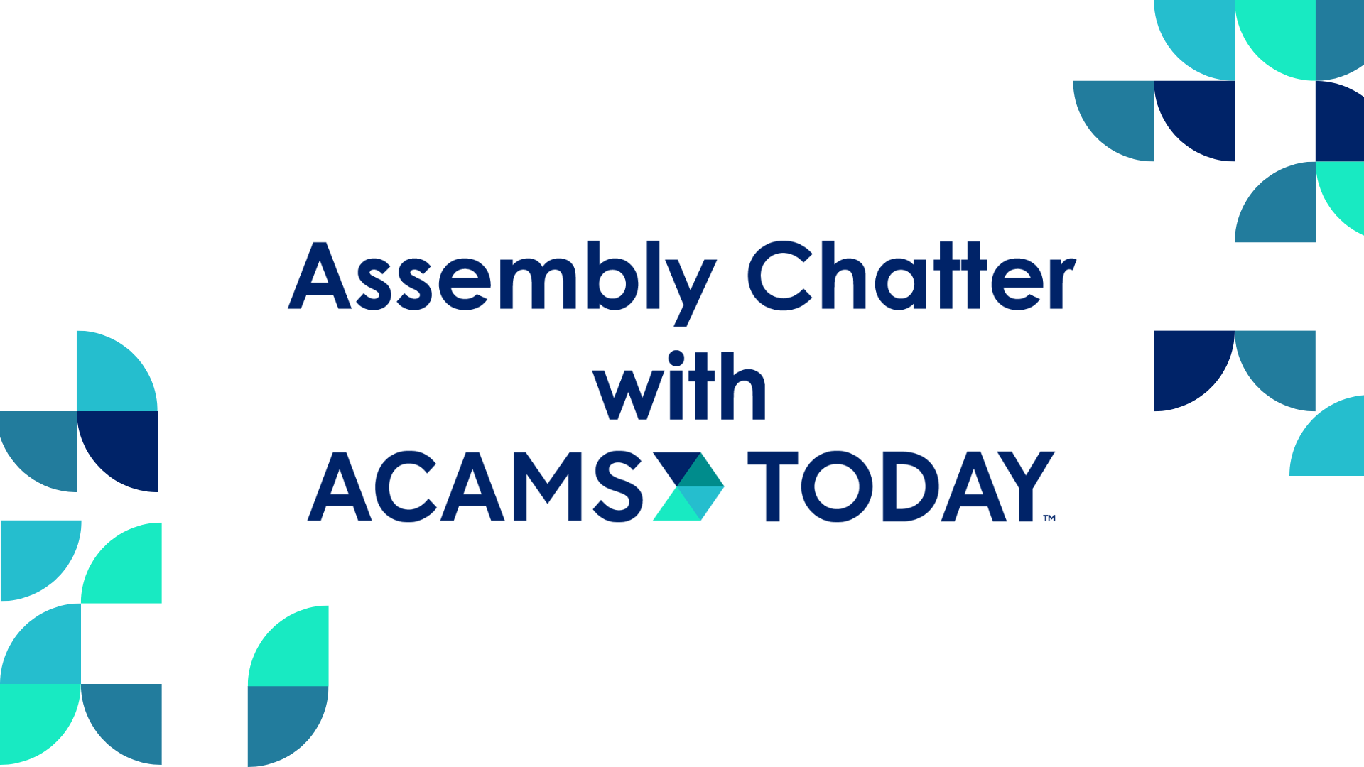 Assembly Chatter with ACAMS Today
