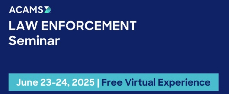 ACAMS virtual seminar explores LE’s fight against financial crime